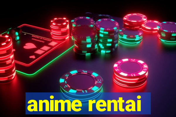 anime rentai